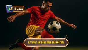 Kỹ thuật sút bóng bằng đầu gối trái