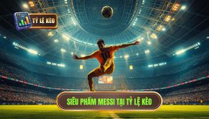 Những bàn thắng đẹp nhất của Messi